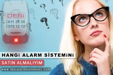 Hangi Alarm Sistemini Seçmeliyim?