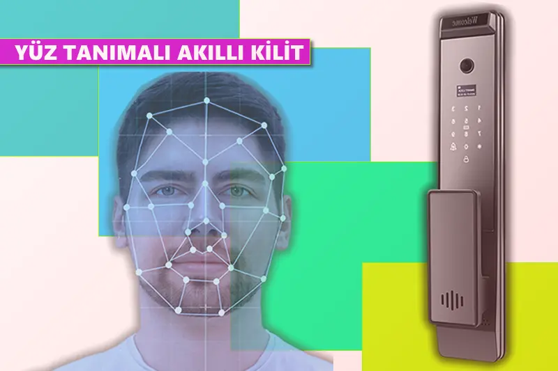 Yüz Tanımalı Akıllı Kapı Kilit Sistemleri